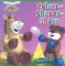 Cover of: Colors and Shapes to Share (Learn & Grow With Threads)