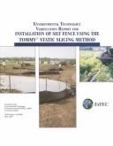 Cover of: Environmental Technology Verification Report for Installation of Silt Fence Using the Tommy Static Slicing Method (Cerf Report, #40565)