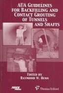 Cover of: AUA Guidelines for Backfilling and Contact Grouting of Tunnels and Shafts by 