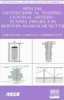 Cover of: Special geotechnical testing: central artery/tunnel project in Boston, Massachusetts : proceedings of sessions of Geo-Congress 98 : October 18-21, 1998, Boston, Massachusetts