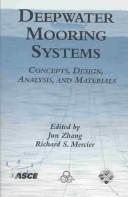 Cover of: Deepwater Mooring Systems: Concepts, Design, Analysis, and Materials  by Design, Analysis and Materials (2003 : Houston, Tex.) International Symposium on Deepwater Mooring Systems: Concepts