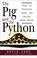 Cover of: The pig and the python