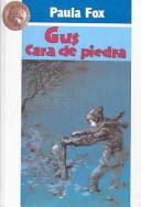 Cover of: Gus Cara De Piedra/Stone-Faced Boy by Paula Fox