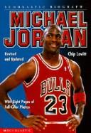 Cover of: Michael Jordan (Scholastic Biography) by Chip Lovitt, Chip Lovitt