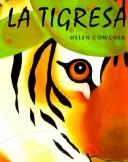 Cover of: Tigresa/Tigress by Helen Cowcher