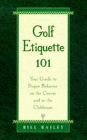 Golf etiquette 101 by Bailey, Bill