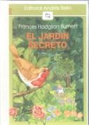 Cover of: El Jardin Secreto/Secret Garden (Editorial Andres Bello (Series), 64) by Frances Hodgson Burnett, Maria Olivia Decombe, Ana Maria Larrain