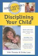 Cover of: Good Mother's Guide to Disciplining Your Child