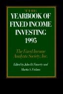 Cover of: The Yearbook of Fixed Income Investing 1995 | 