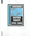 Cover of: Consumer Eastern Europe, 1999-2000 (Consumer Eastern Europe)
