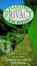 Cover of: Planting for Privacy: A Guide to Growing Hedges and Screens