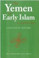 Cover of: The Yemen in Early Islam 9-233/630-847 by Abd Al-Muhsin Madaj Al-Madaj, Abd Al-Muhsin Mad'Aj M. Mad Aj