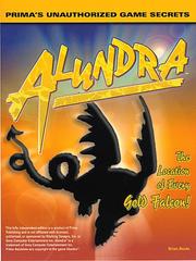 Cover of: Alundra: the location of every gold falcon! : Prima's unauthorized game secrets