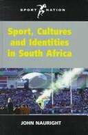 Cover of: Sports, Cultures and Identities in South Africa