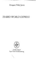 Cover of: Third World Express by Mongane Serote, Mongane Serote