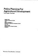 Cover of: Policy Planning for Agricultural Development: The Indian Example