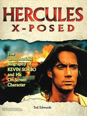 Cover of: Hercules X-posed: the unauthorized biography of Kevin Sorbo and his on-screen character