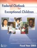 Federal Outlook for Exceptional Children by Cec Public Policy Unit