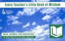 Cover of: Every Teacher's Little Book of Wisdom by Robert Algozzine, Kate Algozzine