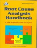 Root Cause Analysis Handbook by ABS Group Inc., Risk and Reliability Division