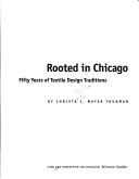 Cover of: The Art Institute of Chicago Museum Studies: Rooted in Chicago: Fifty Years of Textile Design Traditions (Museum Studies Vol. 23)