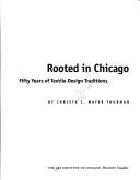 The Art Institute of Chicago Museum Studies: Rooted in Chicago by Art Institute of Chicago.