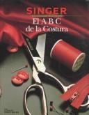 El A B C Del LA Costura/Sewing Essentials (Singer Sewing Reference Library) by Singer Sewing Reference Library