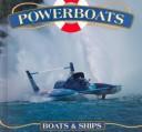 Cover of: Powerboats: Boats & Ships (Cooper, Jason, Boats.)