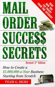 Cover of: Mail order success secrets: how to create a $1,000,000-a-year business starting from scratch