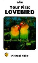 Cover of: Your First Lovebird (Your First Series)