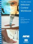 Cover of: The Apic/jcaho Infection Control Workbook (Apic/Jcaho INF Control) by 