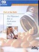 Cover of: Part of the Oath: The Physician's Role in Medication Safety