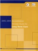 Cover of: Accreditation Process Guide F/ Long Term Care 2005-06 (Accreditation Process)