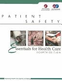 Cover of: Patient safety: essentials for health care.