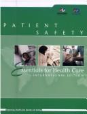 Cover of: Patient safety: essentials for health care