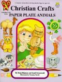 Cover of: Christian Crafts Paper Plate Animals (Christian Craft Series)