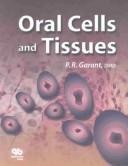 Cover of: Oral Cells and Tissues by Philias R. Garant