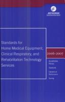 Cover of: 2006-07 Standards f/ Home Med Equipment, Clin Respiratory/ Rehab Tech Serv (Standards for Home Med Equip)