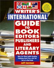 Cover of: Writer's international guide to book editors, publishers, and literary agents: make the whole English-speaking publishing world yours