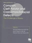 Cover of: Rehabilitation of Complex Cleft Palate and Craniomaxillofacial Defects: The Challenge of Bauru