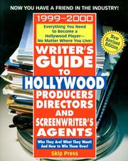 Cover of: Writer's Guide to Hollywood Producers, Directors, and Screenwriter's Agents, 1999-2000 (Writer's Guide) by Skip Press