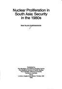 Cover of: Nuclear Proliferation in South Asia: Security in the 1980's