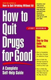 Cover of: How to quit drugs for good by Jerry Dorsman