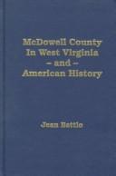Cover of: McDowell County, in West Virginia and American History | Jean Battlo