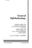 Cover of: General ophthalmology by Daniel Vaughan, Daniel Vaughan, Taylor Asbury, Daniel Vaughan, Taylor Asbury