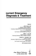 Cover of: Current emergency diagnosis & treatment (A Concise medical library for practitioner and student) by 