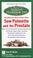Cover of: Saw palmetto and the prostate