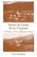 Cover of: Bemis & Glady West Virginia: A History of Two Mountain Towns