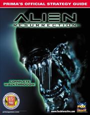 Cover of: Alien Resurrection : Prima's Official Strategy Guide