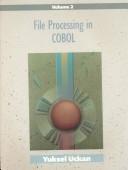 Cover of: File processing in COBOL | Yuksel Uckan